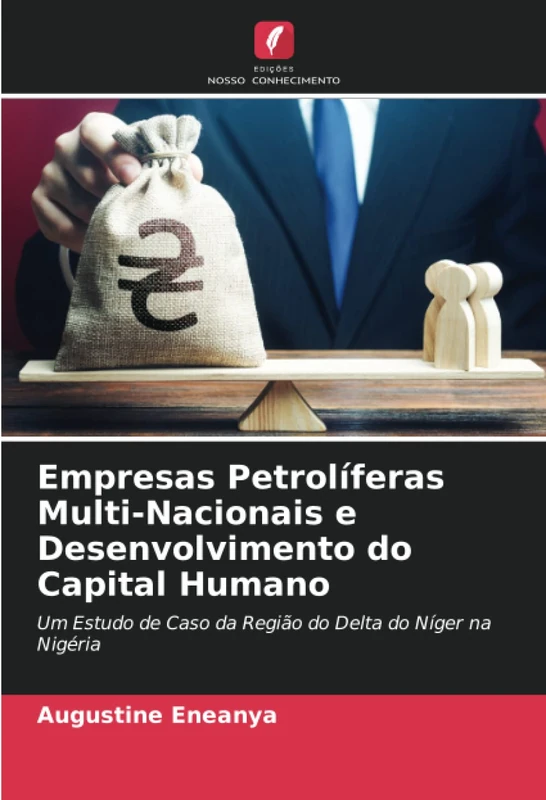 Empresas Petrolíferas Multi-Nacionais e Desenvolvimento do Capital Humano: Um Estudo de Caso da Região do Delta do Níger na Nigéria