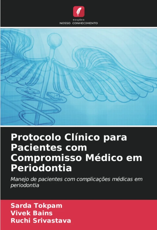 Protocolo Clínico para Pacientes com Compromisso Médico em Periodontia: Manejo de pacientes com complicações médicas em periodontia