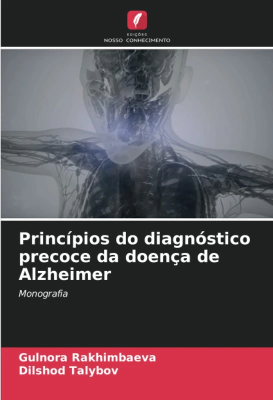 Princípios do diagnóstico precoce da doença de Alzheimer: Monografia