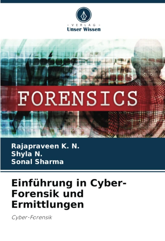 Einführung in Cyber-Forensik und Ermittlungen: Cyber-Forensik