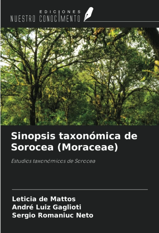Sinopsis taxonómica de Sorocea (Moraceae): Estudios taxonómicos de Sorocea