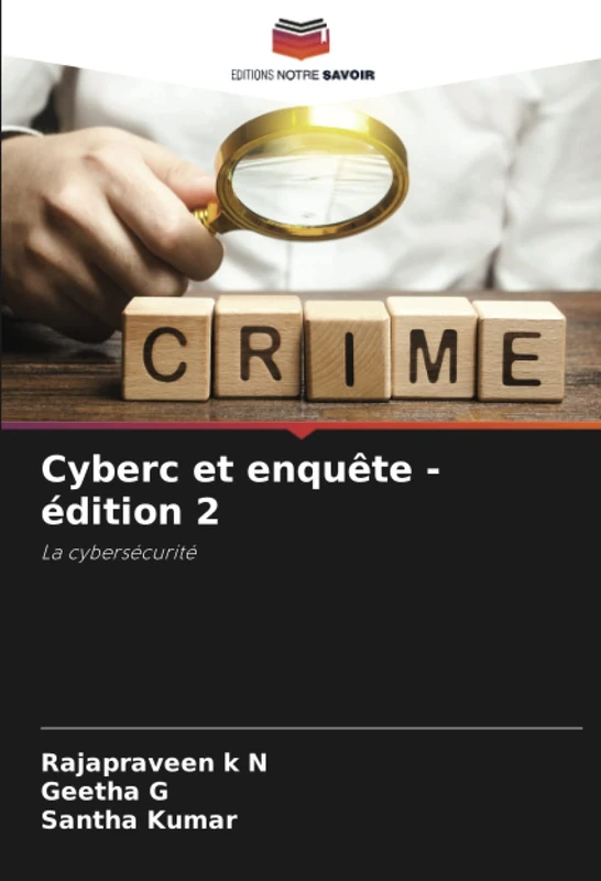 Cyberc et enquête - édition 2: La cybersécurité