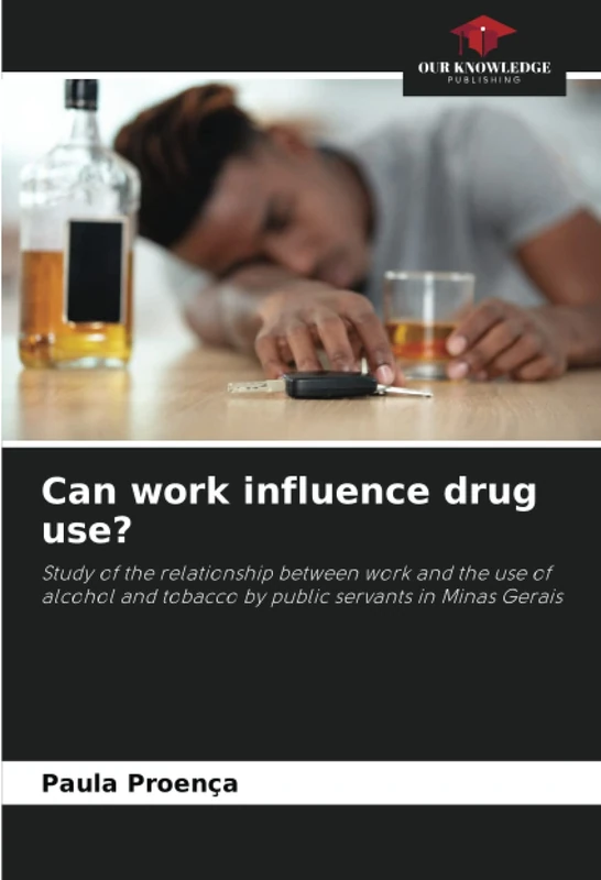 Can work influence drug use?: Study of the relationship between work and the use of alcohol and tobacco by public servants in Minas Gerais