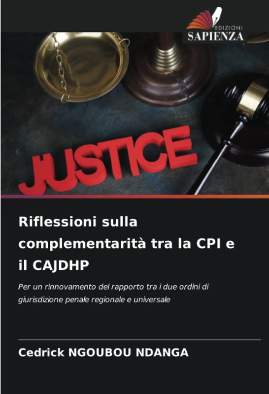 Riflessioni sulla complementarità tra la CPI e il CAJDHP: Per un rinnovamento del rapporto tra i due ordini di giurisdizione penale regionale e universale - Image 1
