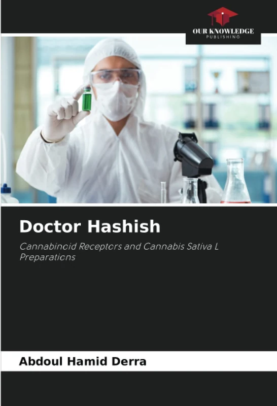 Doctor Hashish: Cannabinoid Receptors and Cannabis Sativa L Preparations