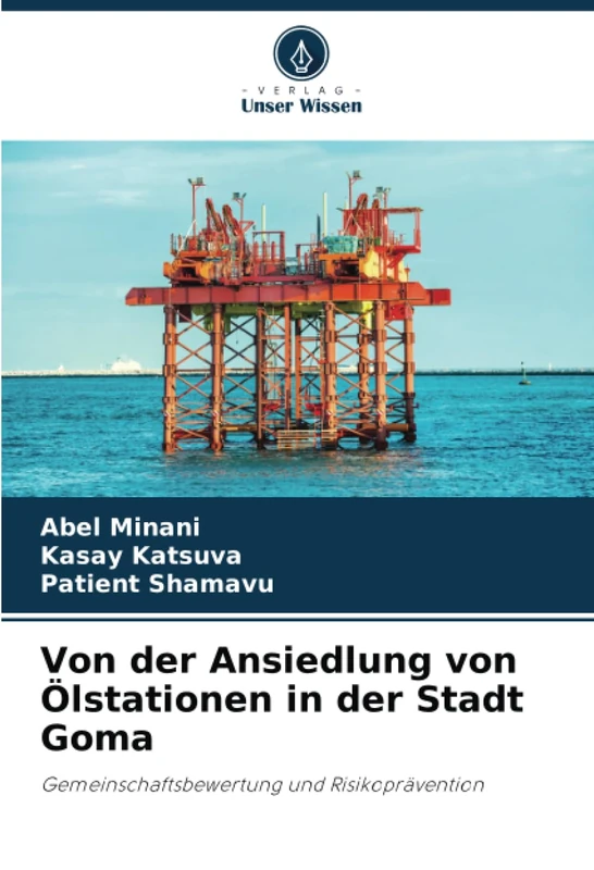 Von der Ansiedlung von Ölstationen in der Stadt Goma: Gemeinschaftsbewertung und Risikoprävention