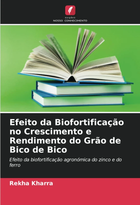 Efeito da Biofortificação no Crescimento e Rendimento do Grão de Bico de Bico: Efeito da biofortificação agronómica do zinco e do ferro - Image 1