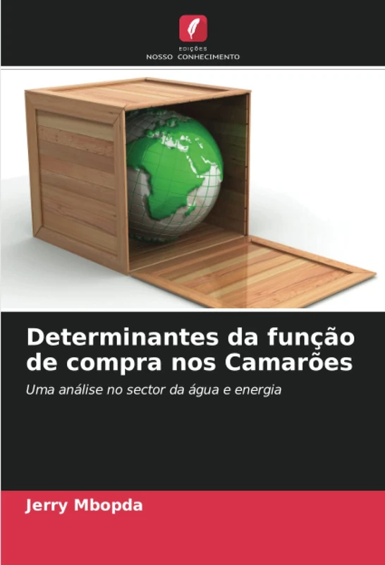Determinantes da função de compra nos Camarões: Uma análise no sector da água e energia