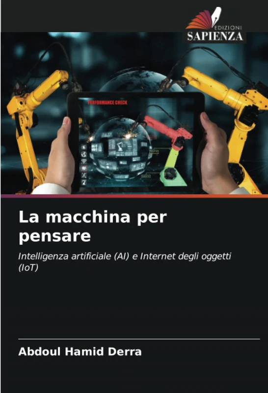 La macchina per pensare: Intelligenza artificiale (AI) e Internet degli oggetti (IoT)