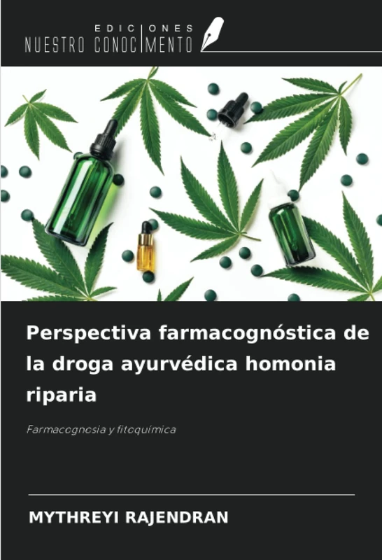 Perspectiva farmacognóstica de la droga ayurvédica homonia riparia: Farmacognosia y fitoquímica