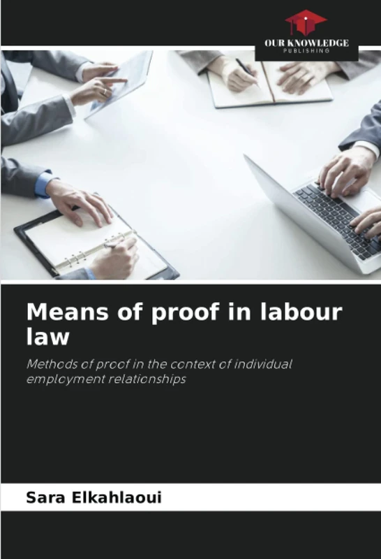 Means of proof in labour law: Methods of proof in the context of individual employment relationships - Image 1