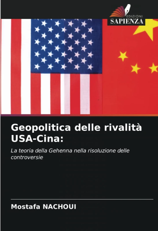 Geopolitica delle rivalità USA-Cina:: La teoria della Gehenna nella risoluzione delle controversie