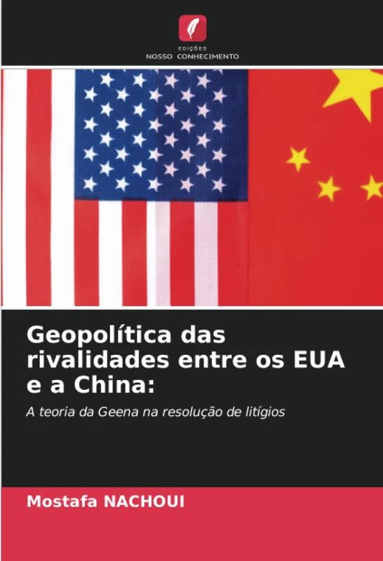 Geopolítica das rivalidades entre os EUA e a China:: A teoria da Geena na resolução de litígios