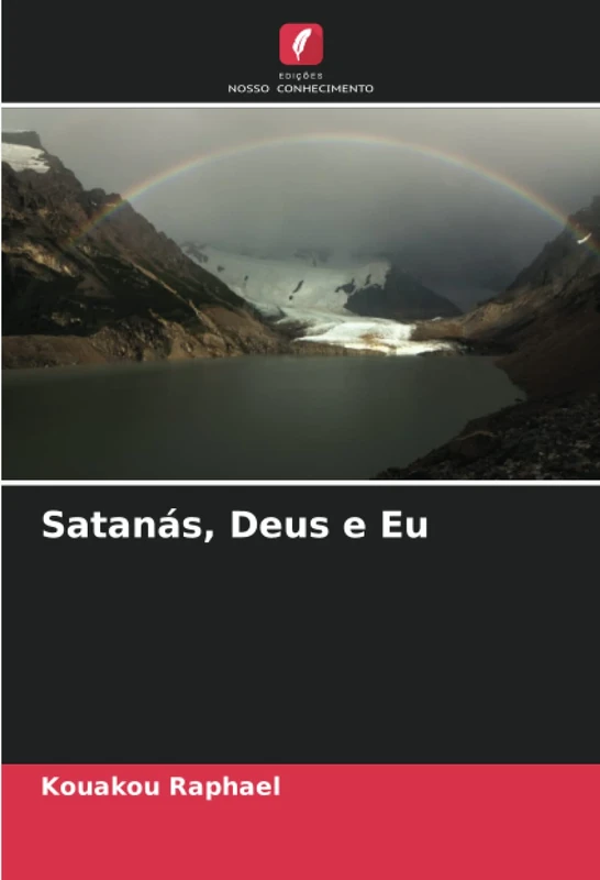 Satanás, Deus e Eu