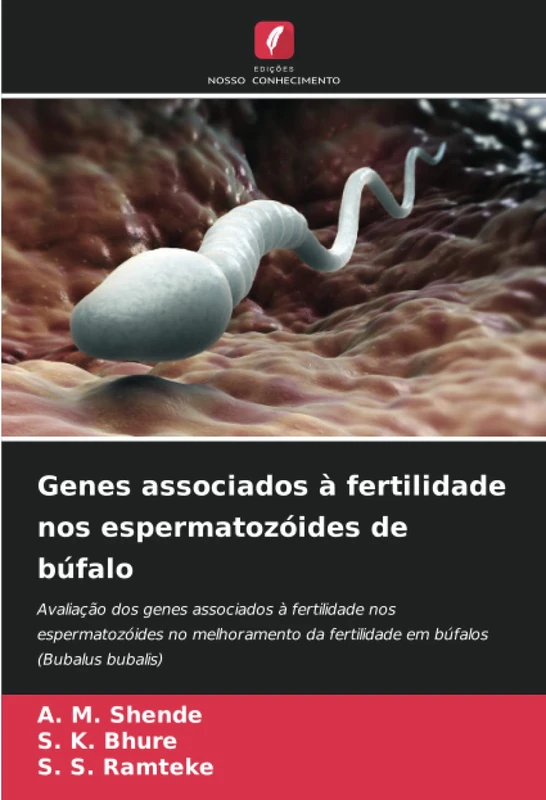 Genes associados à fertilidade nos espermatozóides de búfalo: Avaliação dos genes associados à fertilidade nos espermatozóides no melhoramento da fertilidade em búfalos (Bubalus bubalis)