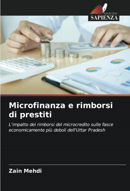 Microfinanza e rimborsi di prestiti: L'impatto dei rimborsi del microcredito sulle fasce economicamente più deboli dell'Uttar Pradesh