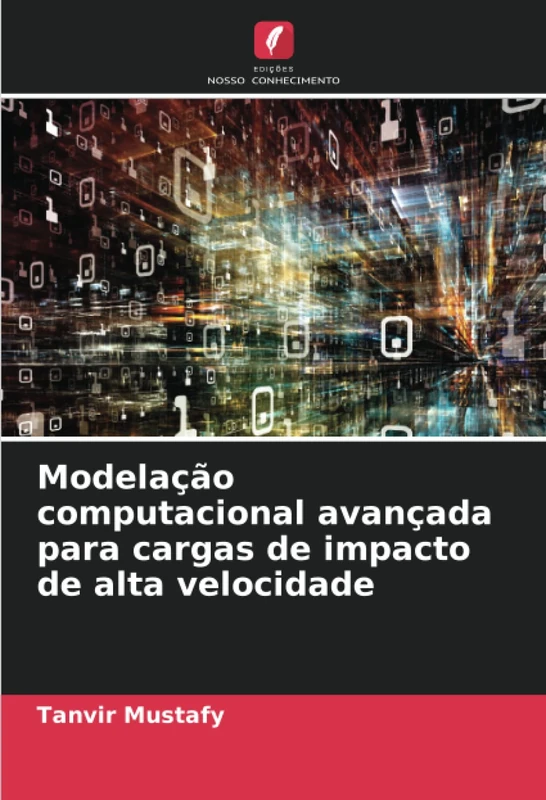 Modelação computacional avançada para cargas de impacto de alta velocidade