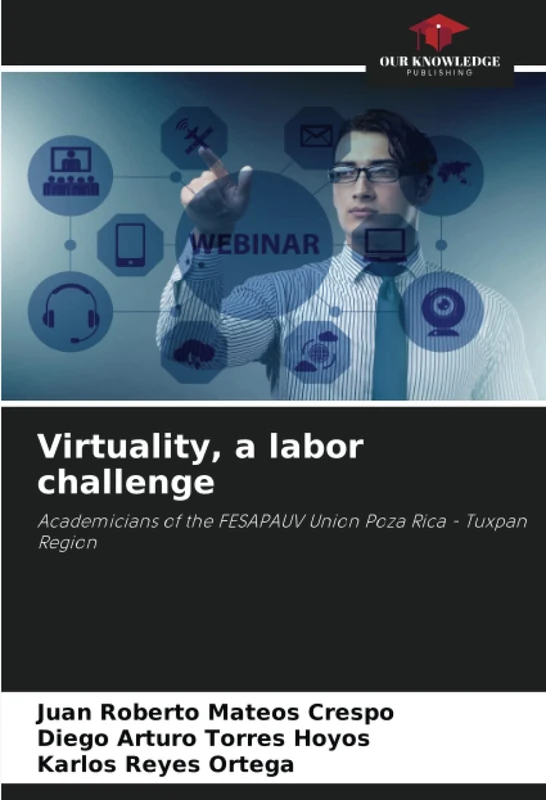 Virtuality, a labor challenge: Academicians of the FESAPAUV Union Poza Rica - Tuxpan Region