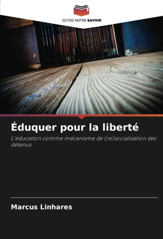 Éduquer pour la liberté: L'éducation comme mécanisme de (re)socialisation des détenus