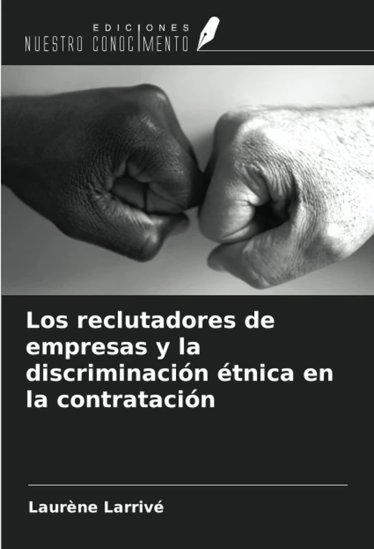 Los reclutadores de empresas y la discriminación étnica en la contratación