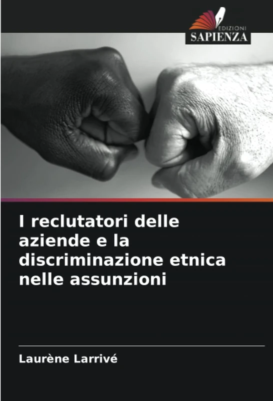 I reclutatori delle aziende e la discriminazione etnica nelle assunzioni