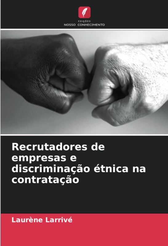 Recrutadores de empresas e discriminação étnica na contratação