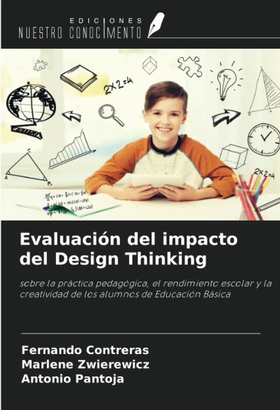 Evaluación del impacto del Design Thinking: sobre la práctica pedagógica, el rendimiento escolar y la creatividad de los alumnos de Educación Básica