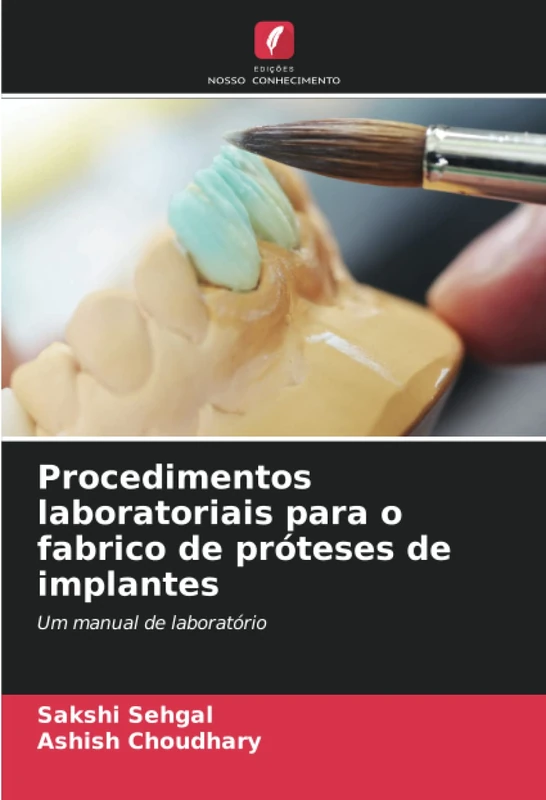 Procedimentos laboratoriais para o fabrico de próteses de implantes: Um manual de laboratório