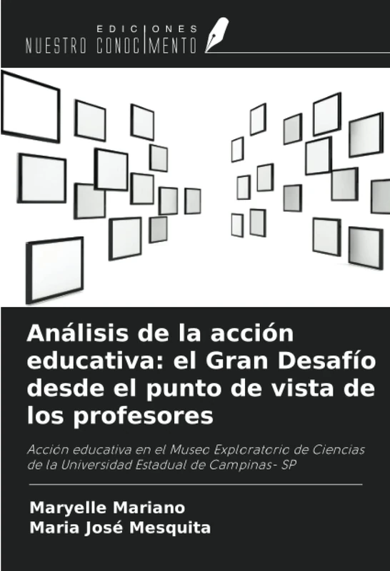 Análisis de la acción educativa: el Gran Desafío desde el punto de vista de los profesores: Acción educativa en el Museo Exploratorio de Ciencias de la Universidad Estadual de Campinas- SP