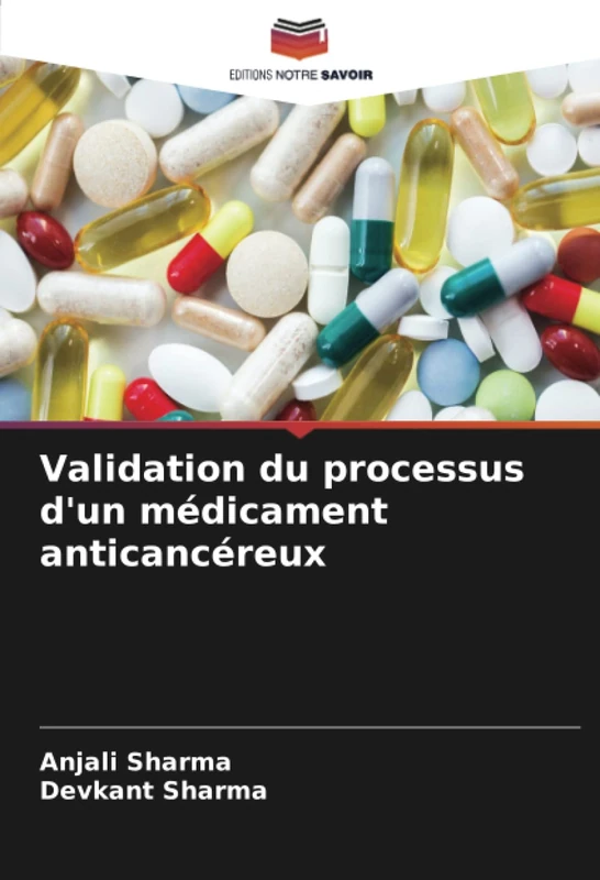 Validation du processus d'un médicament anticancéreux