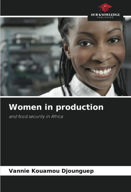 Women in production: and food security in Africa