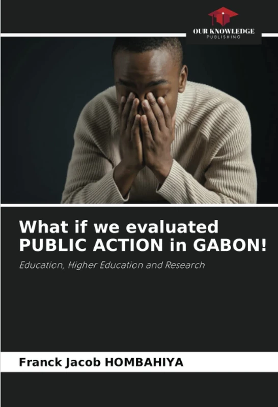 What if we evaluated PUBLIC ACTION in GABON!: Education, Higher Education and Research