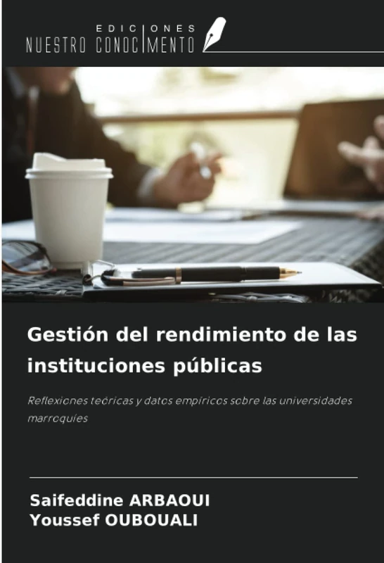 Gestión del rendimiento de las instituciones públicas: Reflexiones teóricas y datos empíricos sobre las universidades marroquíes