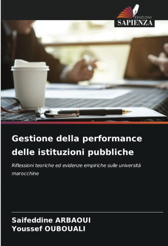 Gestione della performance delle istituzioni pubbliche: Riflessioni teoriche ed evidenze empiriche sulle università marocchine