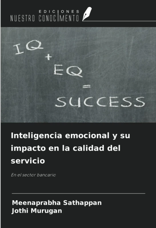 Inteligencia emocional y su impacto en la calidad del servicio: En el sector bancario