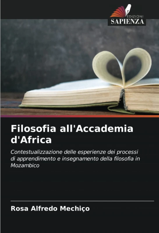 Filosofia all'Accademia d'Africa: Contestualizzazione delle esperienze dei processi di apprendimento e insegnamento della filosofia in Mozambico