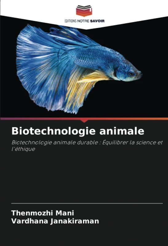 Biotechnologie animale: Biotechnologie animale durable : Équilibrer la science et l'éthique