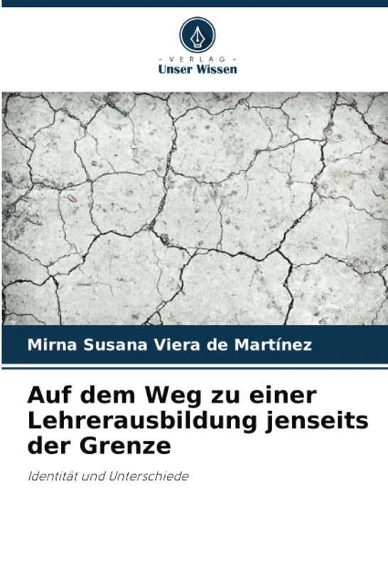 Auf dem Weg zu einer Lehrerausbildung jenseits der Grenze: Identität und Unterschiede