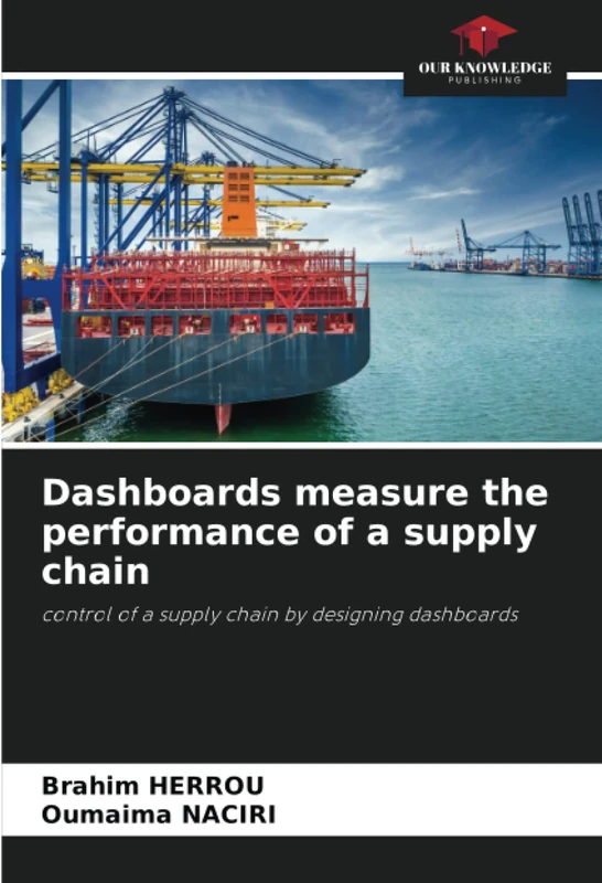 Dashboards measure the performance of a supply chain: control of a supply chain by designing dashboards