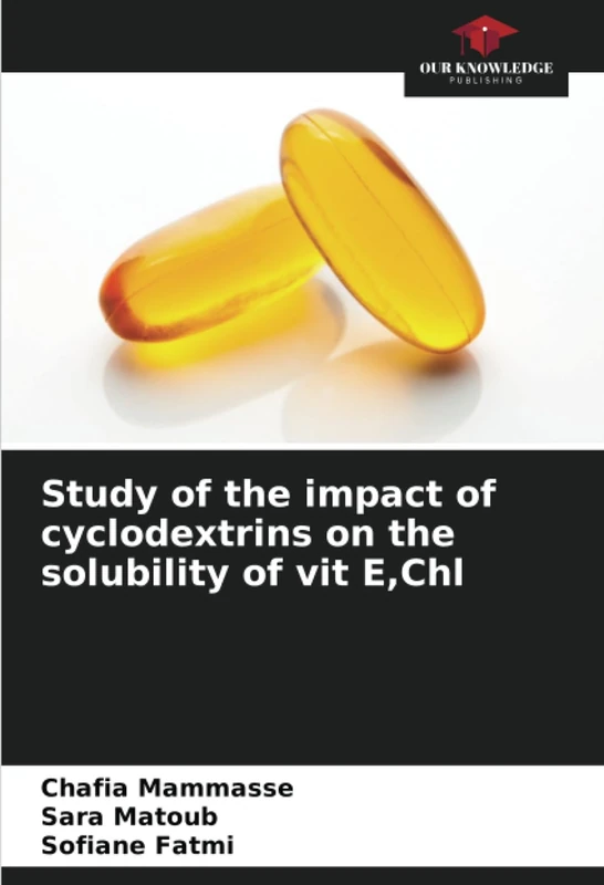 Study of the impact of cyclodextrins on the solubility of vit E,Chl