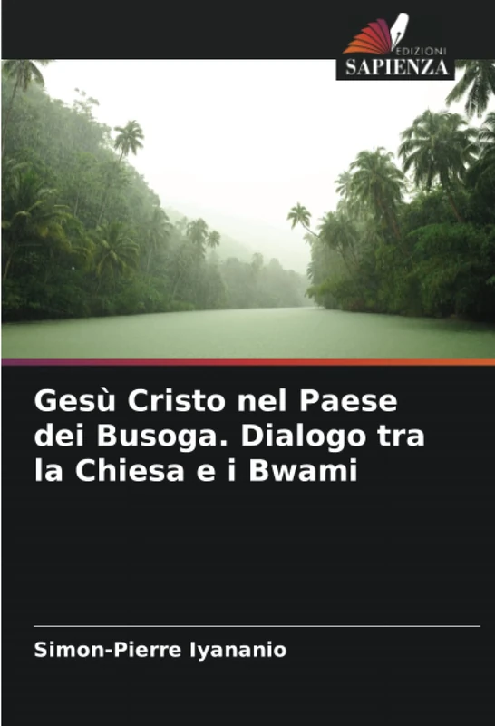 Gesù Cristo nel Paese dei Busoga. Dialogo tra la Chiesa e i Bwami