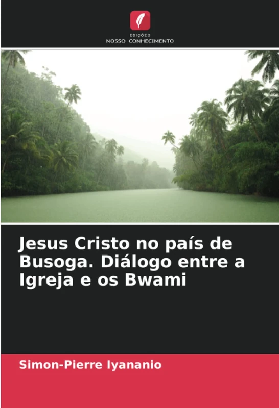 Jesus Cristo no país de Busoga. Diálogo entre a Igreja e os Bwami - Image 1