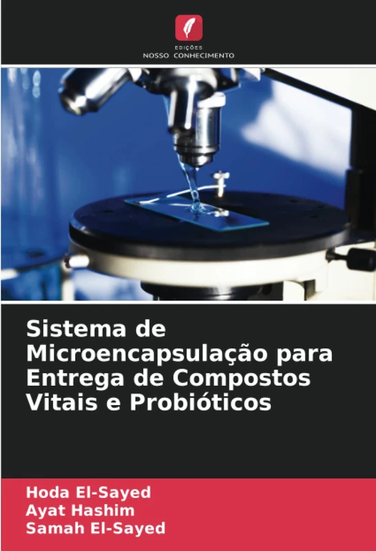 Sistema de Microencapsulação para Entrega de Compostos Vitais e Probióticos