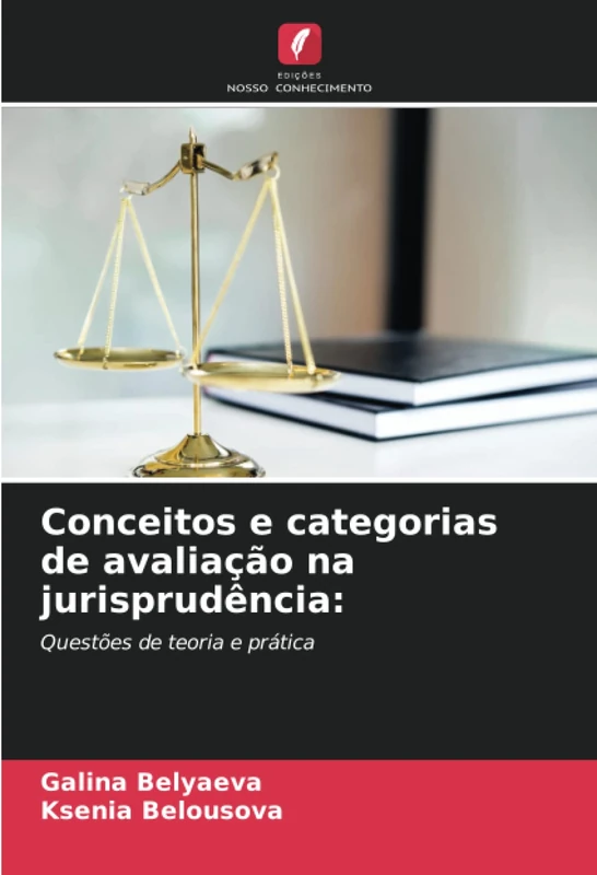 Conceitos e categorias de avaliação na jurisprudência:: Questões de teoria e prática