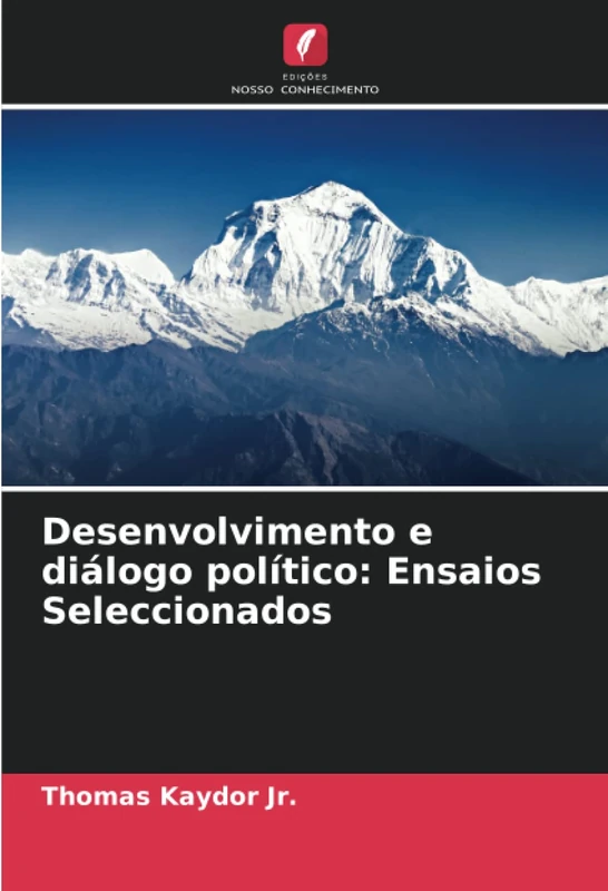 Desenvolvimento e diálogo político: Ensaios Seleccionados