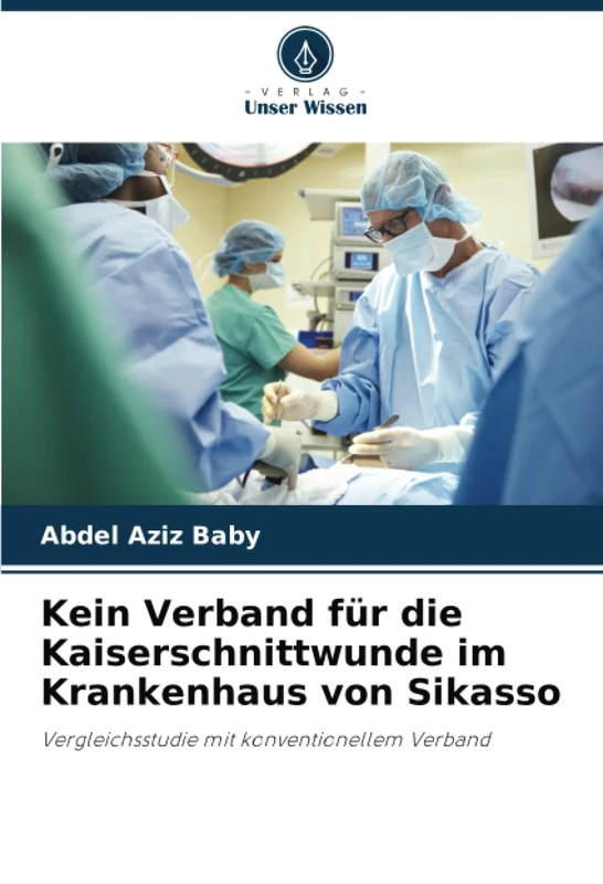 Kein Verband für die Kaiserschnittwunde im Krankenhaus von Sikasso: Vergleichsstudie mit konventionellem Verband - Image 1