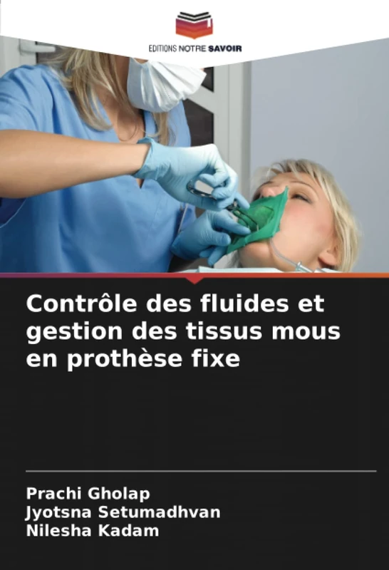 Contrôle des fluides et gestion des tissus mous en prothèse fixe - Image 1