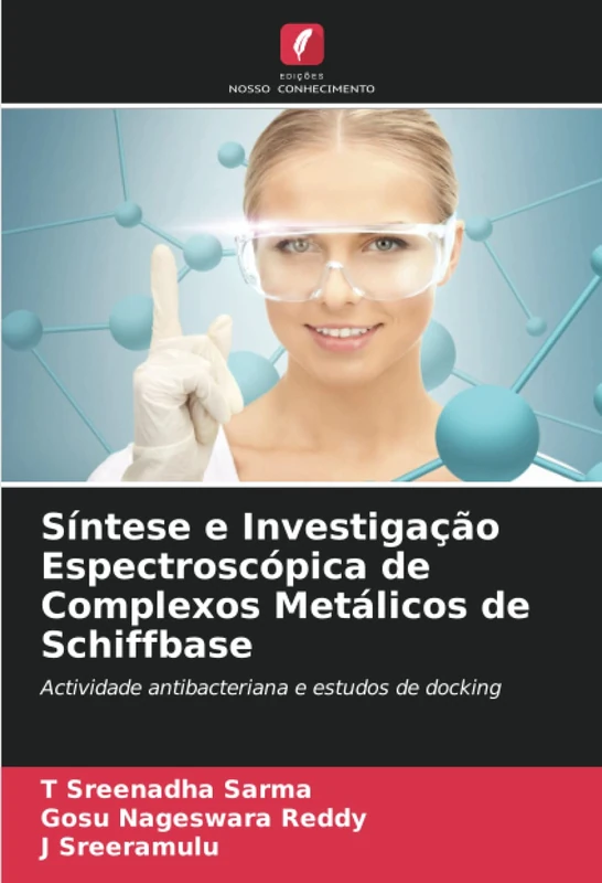 Síntese e Investigação Espectroscópica de Complexos Metálicos de Schiffbase: Actividade antibacteriana e estudos de docking