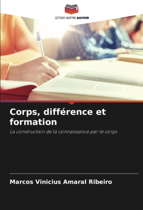 Corps, différence et formation: La construction de la connaissance par le corps