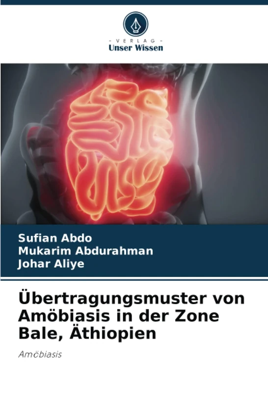 Übertragungsmuster von Amöbiasis in der Zone Bale, Äthiopien: Amöbiasis